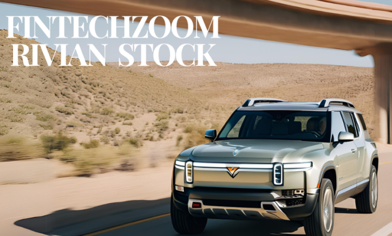 FintechZoom Rivian Stock